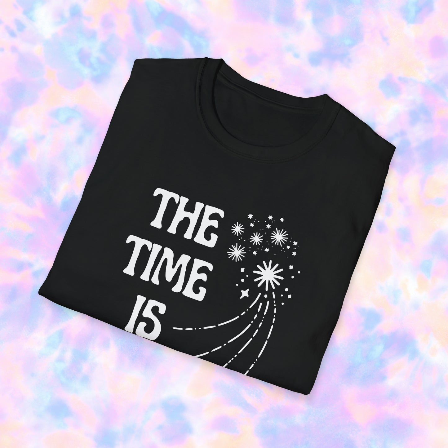 The Time Is Now Unisex T-shirt